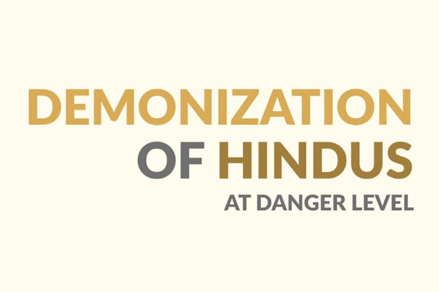 Demonization Of Hindus At Danger Level