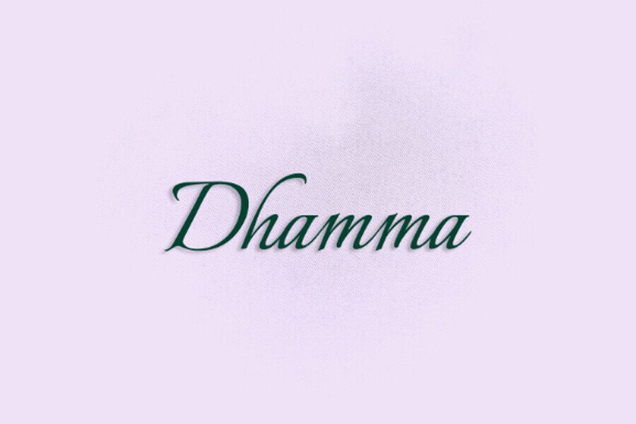 What is Dhamma?