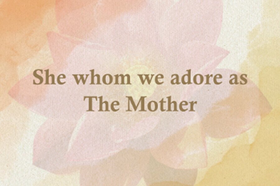 She Whom We Adore as the Mother